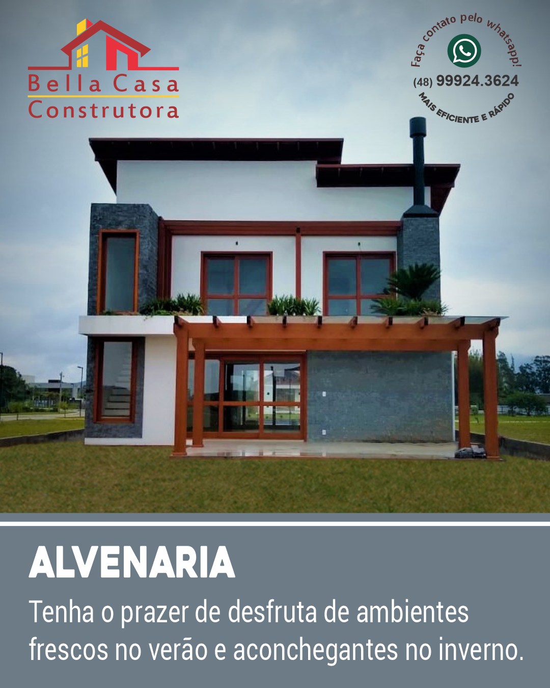 Por que escolher uma casa de alvenaria?

✅ Resistência e Durabilidade: Estrutura robusta para proteger sua família por gerações.
✅ Isolamento Acústico: Mais conforto e tranquilidade, longe dos ruídos externos.
✅ Versatilidade no Design: Do clássico ao moderno, sua casa como você sempre imaginou.
✅ Valorização no Mercado: Um investimento que cresce junto com você!

Construa com quem entende do assunto e garanta qualidade, estilo e um ótimo custo-benefício.

Chame agora no WhatsApp e descubra como começar a construir seu sonho!