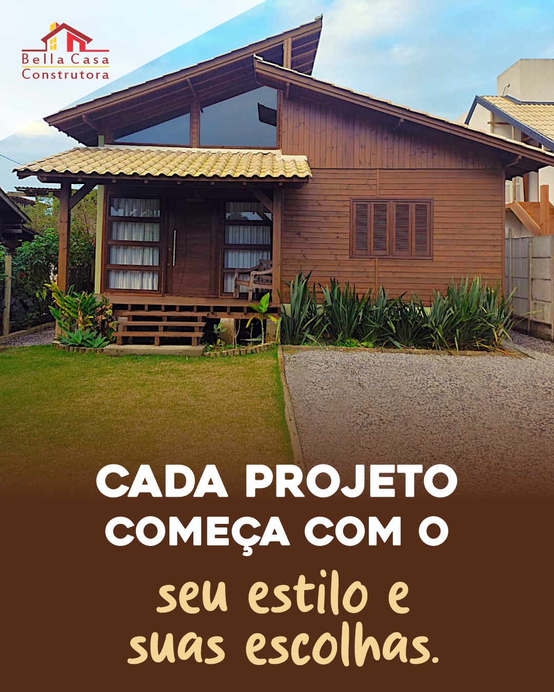 Na Bella Casa Construtora, você tem liberdade total para escolher o estilo, os materiais e cada detalhe do seu projeto.

Construímos casas únicas, feitas sob medida, do seu jeito — seja em madeira, alvenaria ou estrutura mista. Nada de modelos prontos ou soluções genéricas.
Com anos de experiência, garantimos um processo seguro, personalizado e com padrão de qualidade em cada etapa da obra.

Entre em contato e descubra como é possível transformar o seu sonho em realidade com quem realmente entende de construção personalizada.

A casa é sua. O projeto também.
