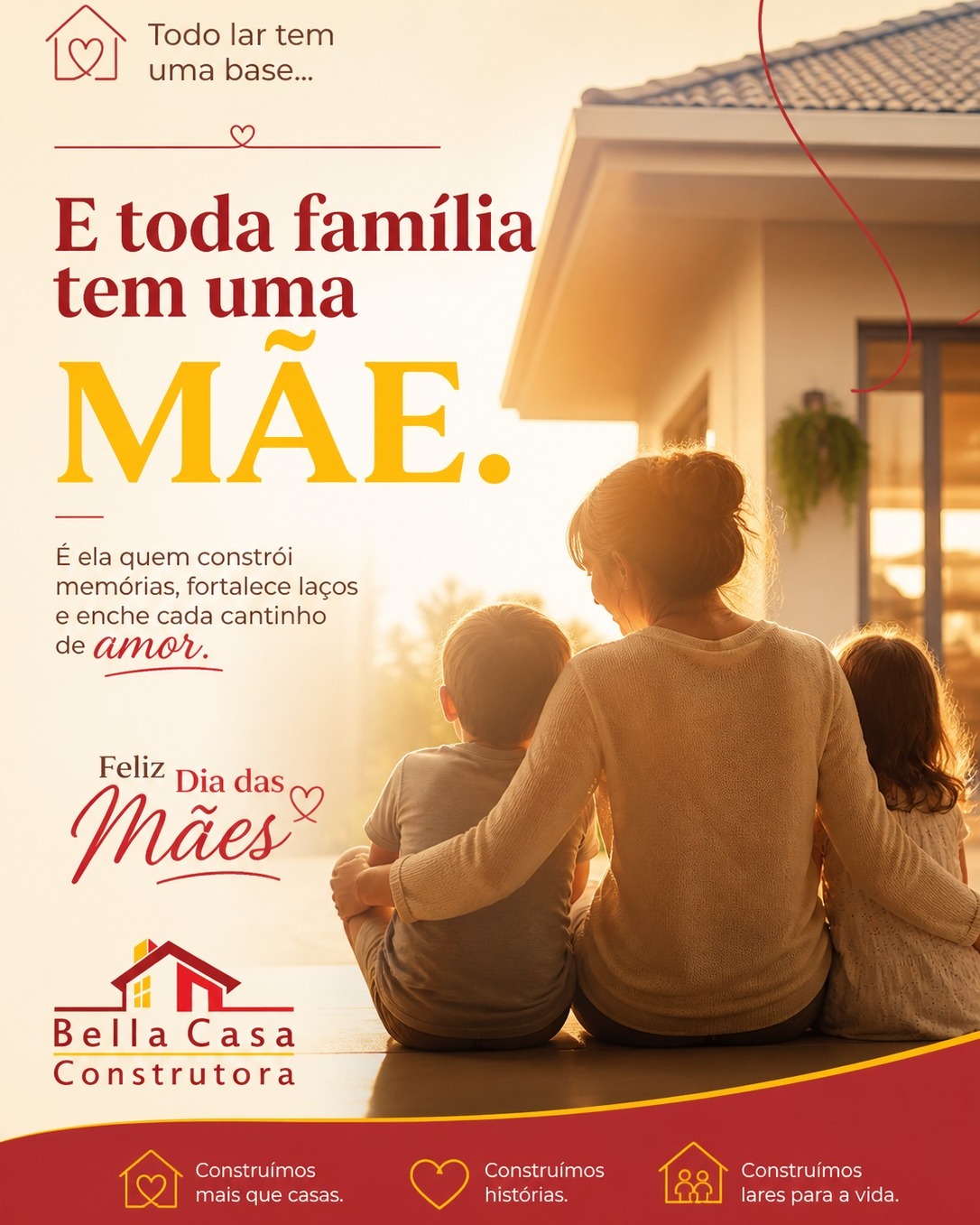 Toda casa tem uma base… e toda família tem uma mãe.

É ela quem constrói memórias, fortalece laços e enche cada cantinho de amor.

Hoje é dia de homenagear quem faz do simples, extraordinário.

Feliz Dia das Mães!