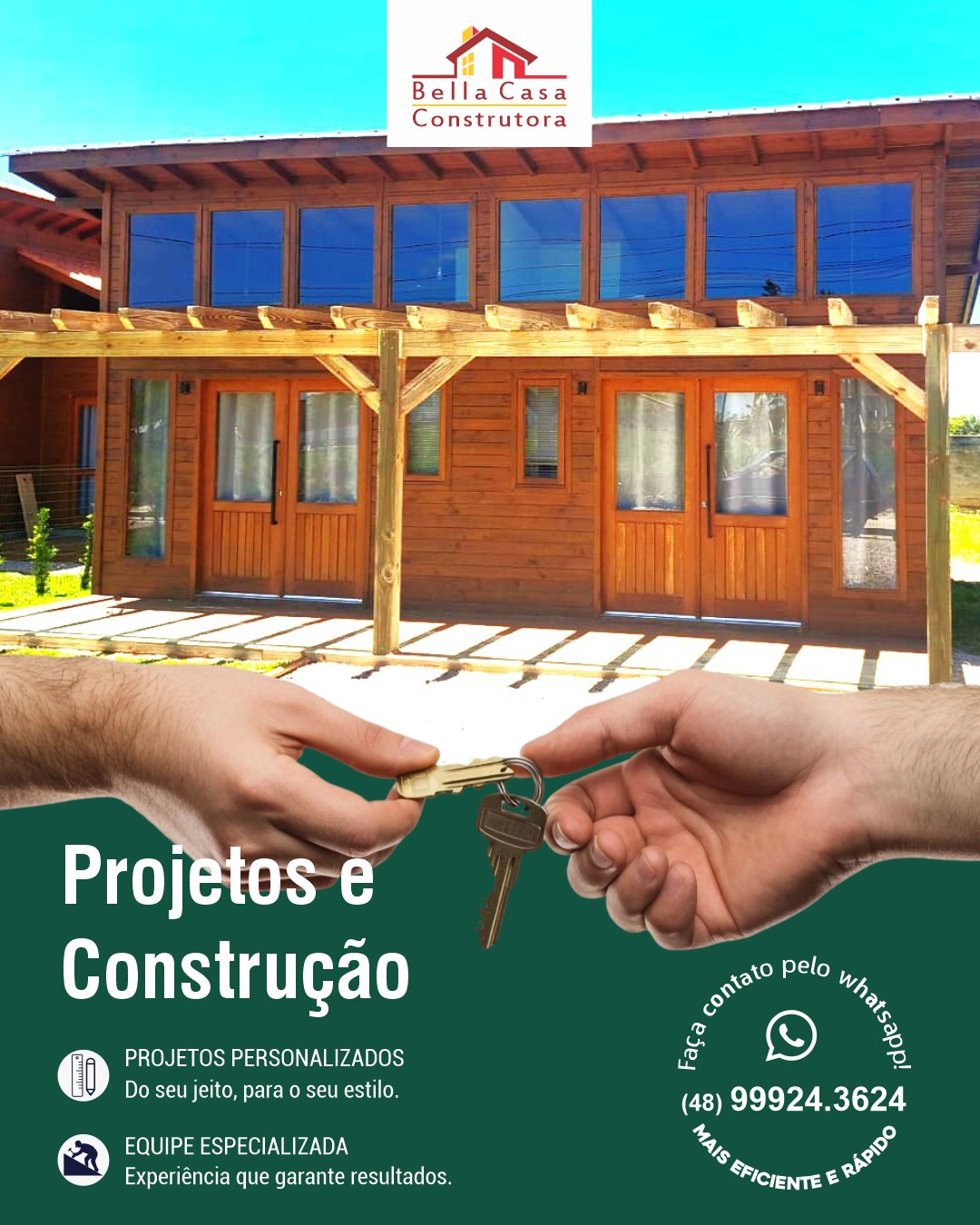 Sua casa está mais perto do que você imagina.

Se você já tem um terreno ou está planejando construir, este pode ser o momento ideal para dar o primeiro passo.

A Bella Casa Construtora constrói casas de madeira e alvenaria com qualidade, organização e compromisso em cada etapa da obra.

Solicite seu orçamento pelo WhatsApp: (48) 99924-3624.