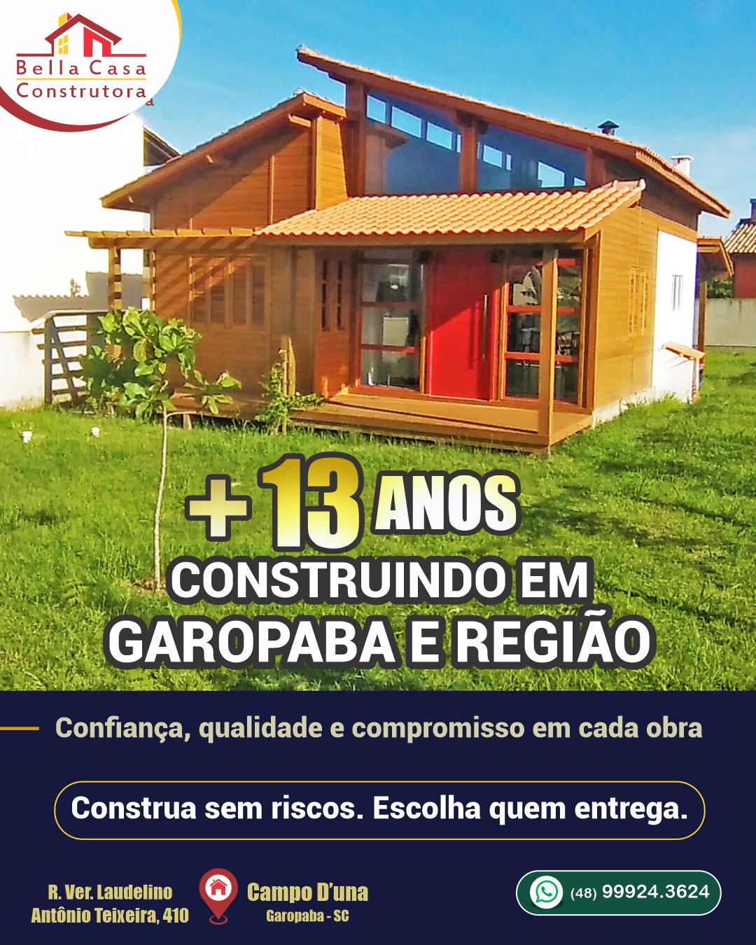 Pare de adiar o seu projeto.

A Bella Casa Construtora entrega qualidade, confiança e um padrão de acabamento que faz a diferença.

Equipe experiente, processos seguros e acompanhamento em cada etapa da obra.
Atendemos em Garopaba e região (até 40km).

Fale agora pelo WhatsApp (48) 99924-3624 e comece sua casa.