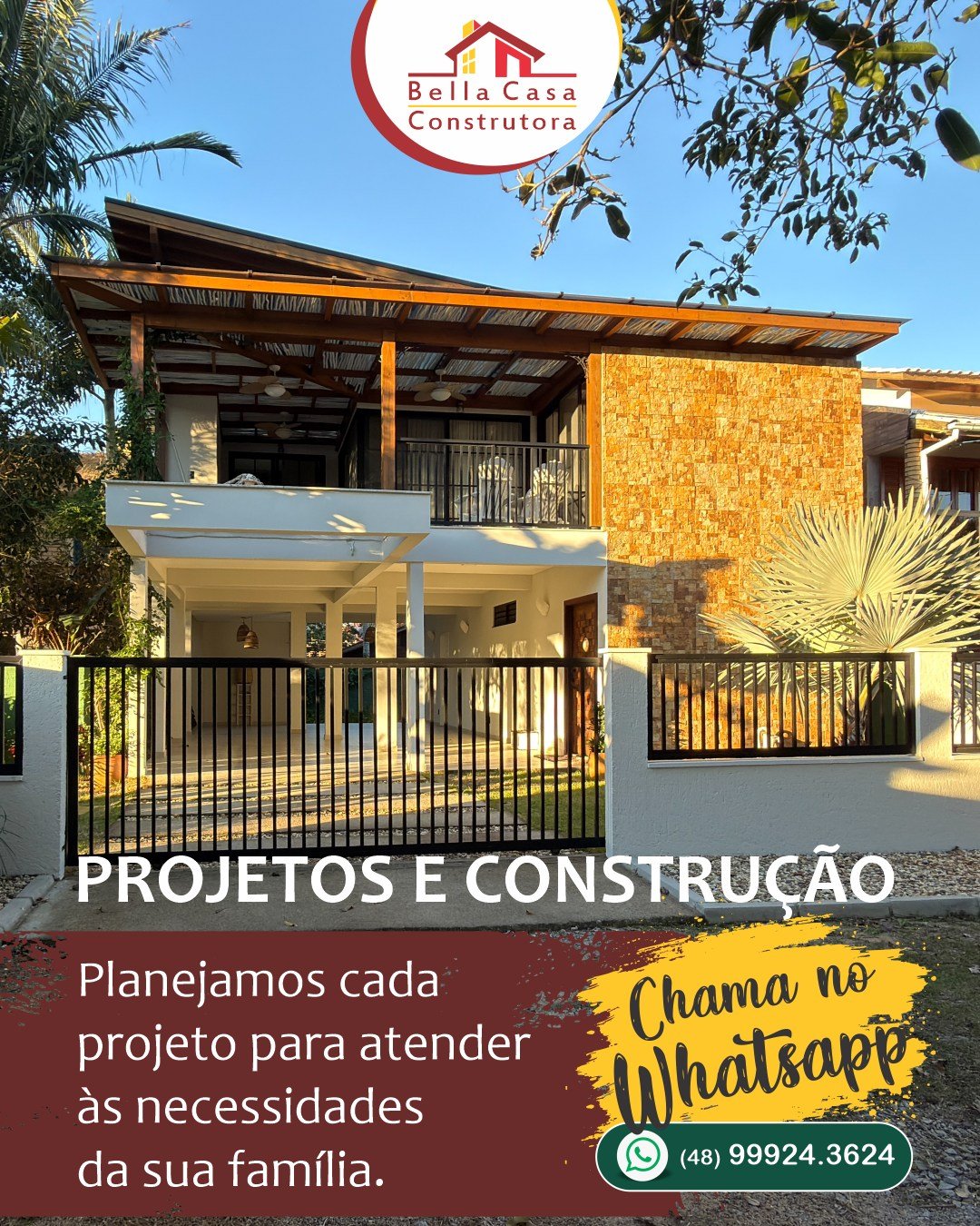 O LAR DOS SEUS SONHOS COMEÇA COM UM BOM PROJETO!

Na Bella Casa Construtora, há mais de 14 anos transformamos sonhos em realidade, construindo casas de madeira e alvenaria com qualidade, segurança e compromisso em cada detalhe.

Do planejamento à entrega, cuidamos de cada etapa para que você e sua família tenham a tranquilidade de conquistar o lar ideal.

Atendemos Garopaba e região, em um raio de até 40 km.

Bella Casa Construtora — qualidade e confiança para construir seu futuro.

Fale conosco pelo WhatsApp: (48) 99924-3624